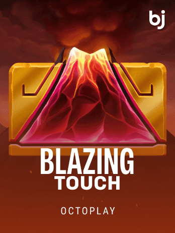 Blazing Touch